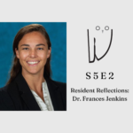 S5E2: Resident Reflections – Dr. Frances Jenkins