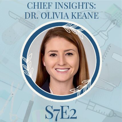 S7E2: Chief Insights: Dr. Olivia Keane